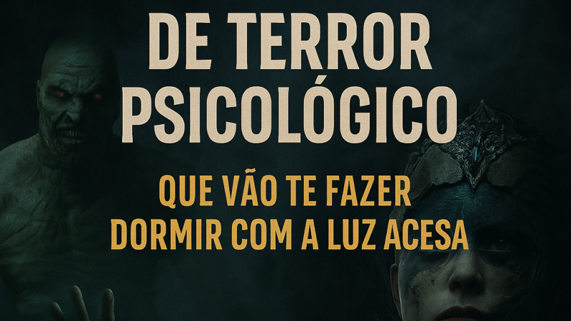 5 jogos de terror psicológico que vão te fazer dormir com a luz acesa